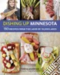 Dishing Up Minnesota libro in lingua di Marrone Teresa, Schmit David Paul (PHT)