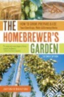The Homebrewer's Garden libro in lingua di Fisher Joe, Fisher Dennis