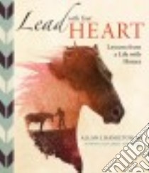 Lead With Your Heart libro in lingua di Hamilton Allan J. M.d., Farkas Robert (ILT)