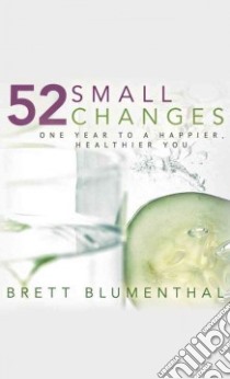 52 Small Changes libro in lingua di Blumenthal Brett