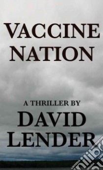 Vaccine Nation libro in lingua di Lender David