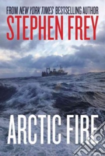 Arctic Fire libro in lingua di Frey Stephen