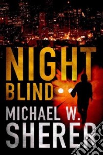 Night Blind libro in lingua di Sherer Michael W.