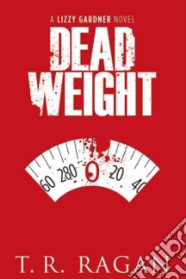 Dead Weight libro in lingua di Ragan T. R.