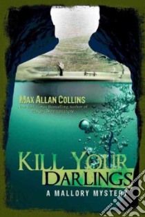 Kill Your Darlings libro in lingua di Collins Max Allan