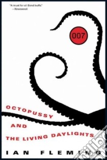 Octopussy and the Living Daylights libro in lingua di Fleming Ian