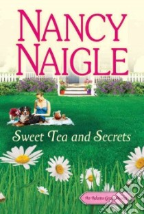 Sweet Tea and Secrets libro in lingua di Naigle Nancy