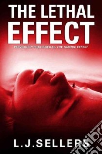 The Lethal Effect libro in lingua di Sellers L. J.