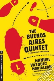 The Buenos Aires Quintet libro in lingua di Montalban Manuel Vazquez, Caistor Nick (TRN)