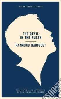 The Devil in the Flesh libro in lingua di Radiguet Raymond, Moncrieff Christopher (TRN)