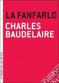 Fanfarlo libro in lingua di Baudelaire Charles, Kaplan Edward K. (TRN)