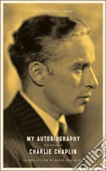 My Autobiography libro in lingua di Chaplin Charlie, Robinson David (INT)
