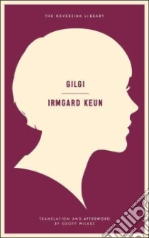 Gilgi, One of Us libro in lingua di Keun Irmgard, Wilkes Geoff (TRN)