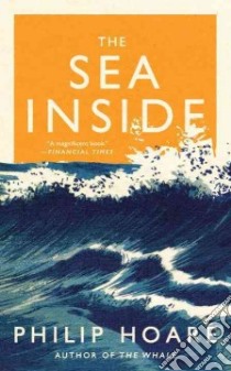 The Sea Inside libro in lingua di Hoare Philip