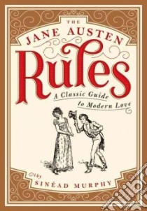 The Jane Austen Rules libro in lingua di Murphy Sinead
