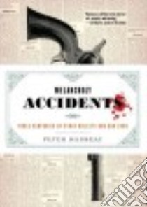 Melancholy Accidents libro in lingua di Manseau Peter
