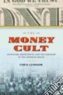 The Money Cult libro in lingua di Lehmann Chris