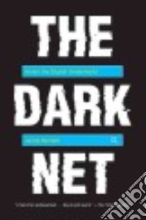 The Dark Net libro in lingua di Bartlett Jamie