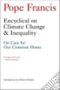 Encyclical on Climate Change & Inequality libro in lingua di Francis Pope, Oreskes Naomi (INT)