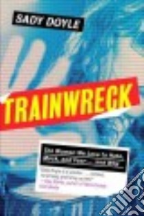 Trainwreck libro in lingua di Doyle Sady