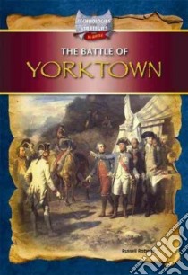The Battle of Yorktown libro in lingua di Roberts Russell