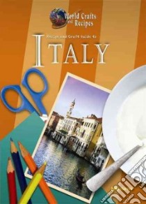 Recipe and Craft Guide to Italy libro in lingua di Harms Julia