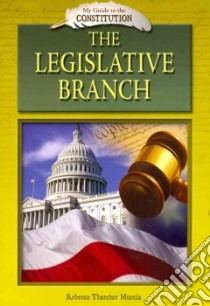 The Legislative Branch libro in lingua di Murcia Rebecca Thatcher