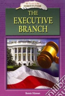 The Executive Branch libro in lingua di Hinman Bonnie