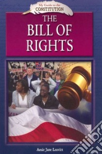 The Bill of Rights libro in lingua di Leavitt Amie Jane