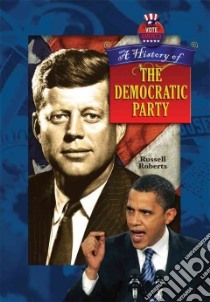 A History of the Democratic Party libro in lingua di Roberts Russell