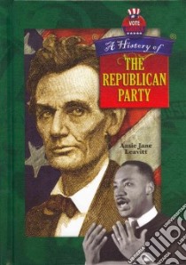 A History of the Republican Party libro in lingua di Leavitt Amie Jane