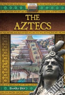 The Aztecs libro in lingua di Orr Tamra