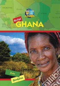 We Visit Ghana libro in lingua di Bankston John