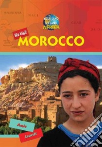 We Visit Morocco libro in lingua di Leavitt Amie Jane