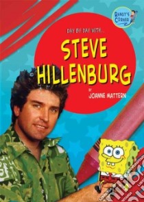 Day by Day with... Steve Hillenburg libro in lingua di Mattern Joanne
