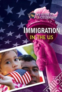 Immigration in the US libro in lingua di Gagne Tammy