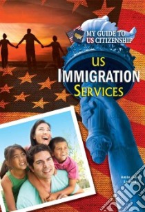 US Immigration Services libro in lingua di Leavitt Amie Jane