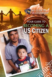 Your Guide to Becoming a US Citizen libro in lingua di Gagne Tammy