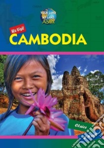 We Visit Cambodia libro in lingua di O'neal Claire