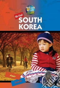 We Visit South Korea libro in lingua di Leavitt Amie Jane