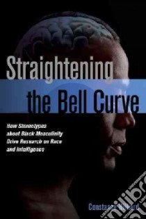 Straightening the Bell Curve libro in lingua di Hilliard Constance, Groves Colin (FRW)