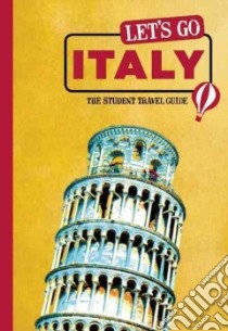 Let's Go Italy libro in lingua di Fearahn Nicole, Gattuso Reina, Holthouse Christopher, Oing Michelle, Tancredi Sofia