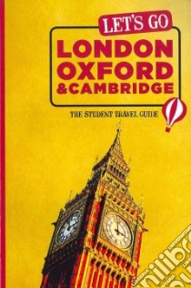 Let's Go London, Oxford & Cambridge libro in lingua di Franklin Beatrice, Locke William, Cao Holly, Garry Nora, Potter Mary