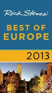 Rick Steves' Best of Europe 2013 libro in lingua di Steves Rick