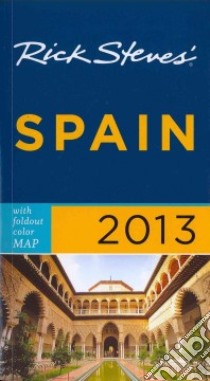 Rick Steves' Spain 2013 libro in lingua di Steves Rick