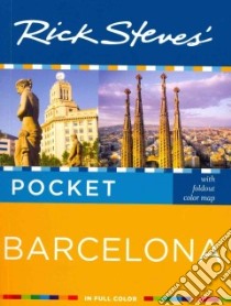 Rick Steves' Pocket Barcelona libro in lingua di Steves Rick, Openshaw Gene (CON), Hewitt Cameron (CON)