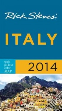 Rick Steves' Italy 2014 libro in lingua di Steves Rick