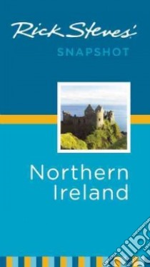 Rick Steves' Snapshot Northern Ireland libro in lingua di Steves Rick, O'Connor Pat