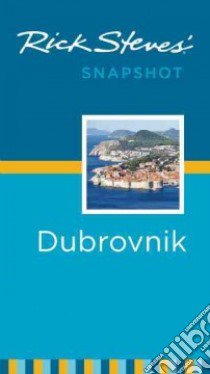 Rick Steves' Snapshot Dubrovnik libro in lingua di Steves Rick