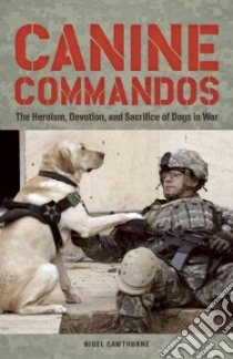 Canine Commandos libro in lingua di Cawthorne Nigel